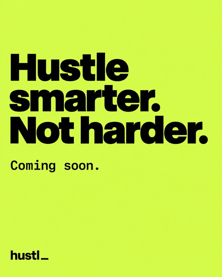 Hustle smarter. Not harder.