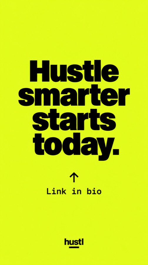 Hustle smarter starts today.
