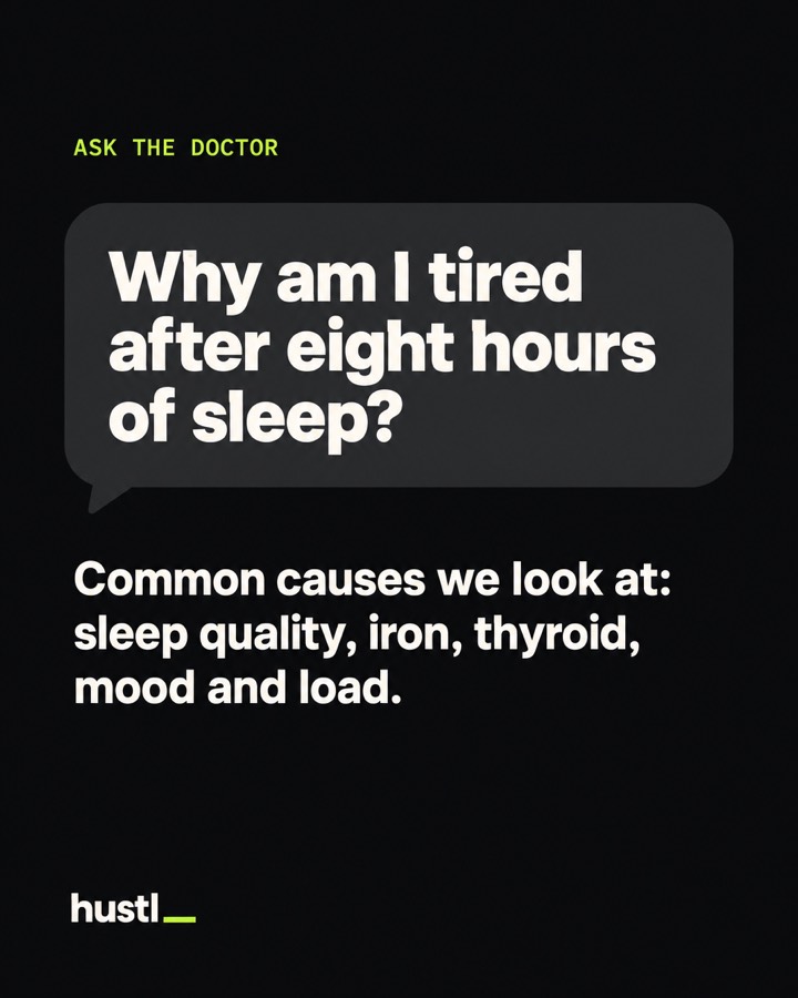 Ask the doctor: tired after eight hours?